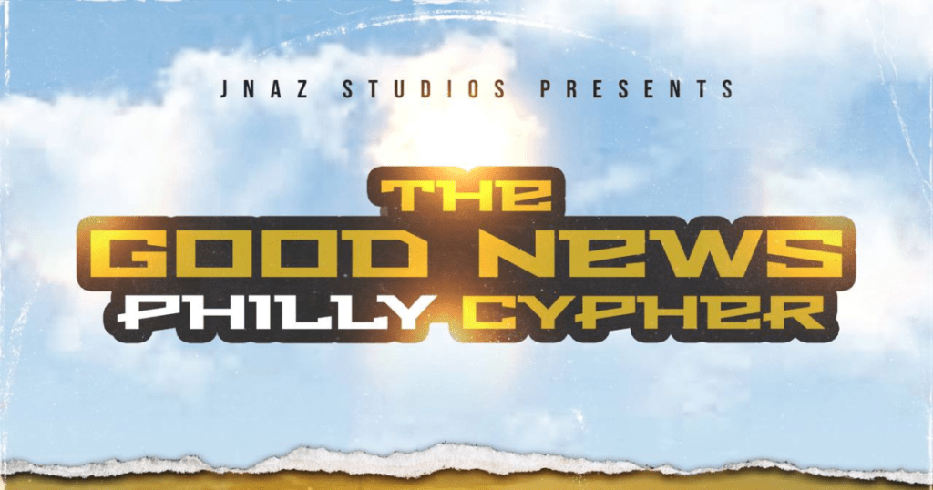 The Good News Philly Cypher