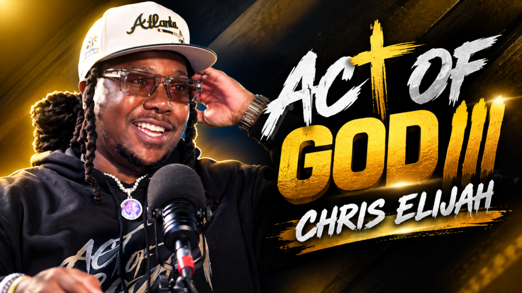 Act of God III_ Chris Elijah Podcast