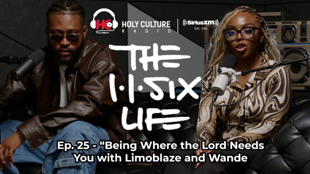 The 116 Life Ep. 25 - “Being Where the Lord Needs You with Limoblaze and Wande”