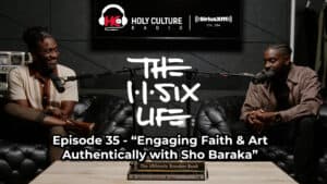 Sho Baraka: Engaging Faith and Art Authentically
