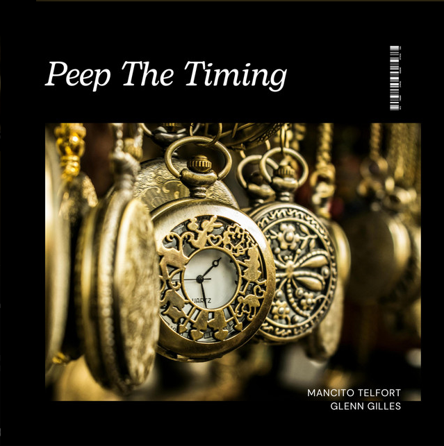 "Peep The Timing" - Mancito Telfort