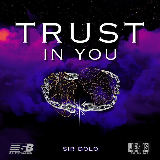 "Trust In You" - Sir Dolo