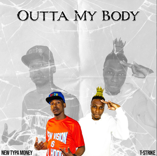 New Typa Money - "Outta My Body"
