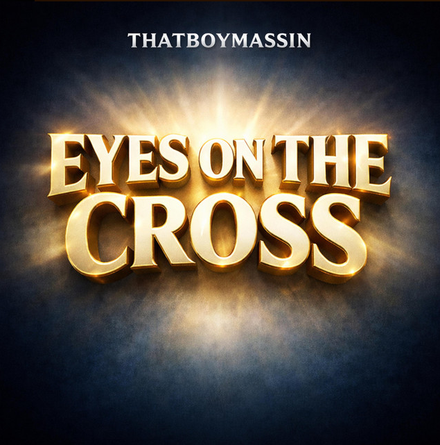 Thatboymassin - "Eyes On The Cross"