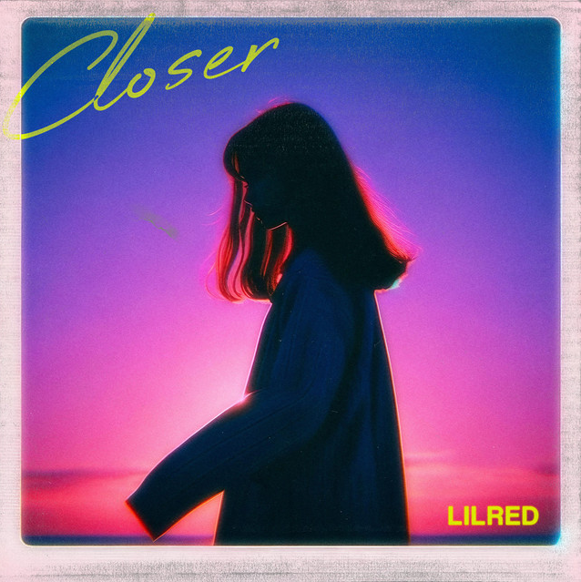 LilRed - "Closer"