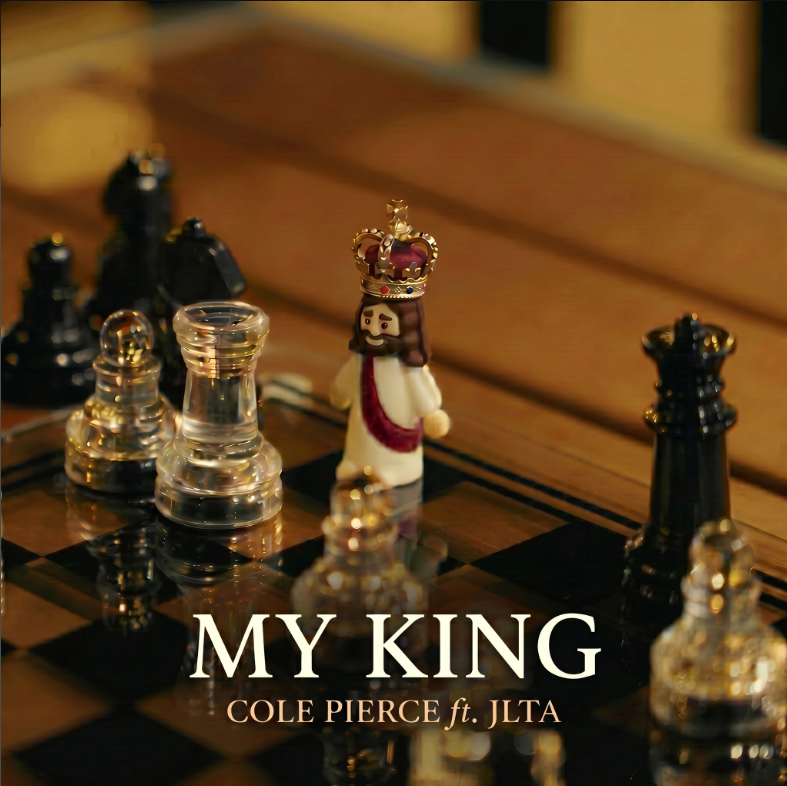 "My King" - Cole Pierce ft. JLTA