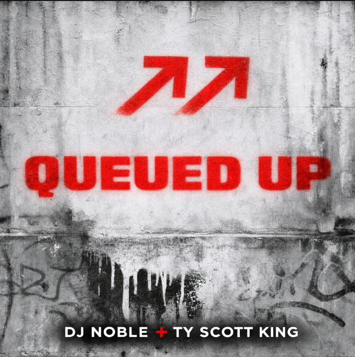 "Queued Up" - DJ Noble