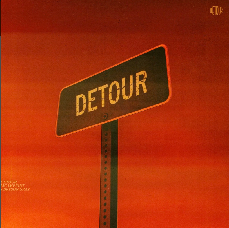 "DETOUR" - mc imprint w Bryson Gray