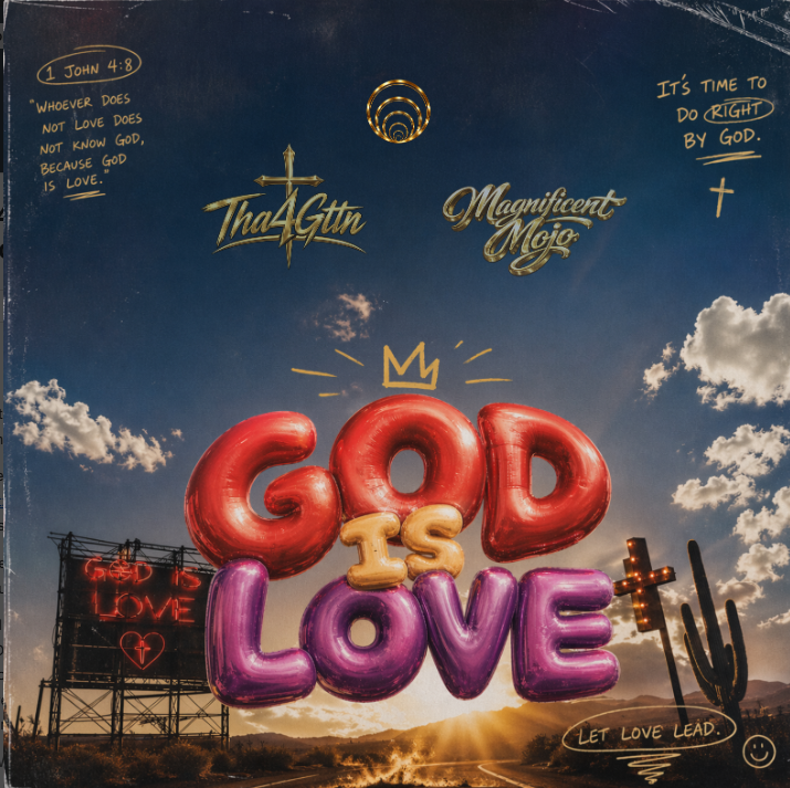 "God Is Love" - Tha4Gttn ft. Magnificent Mojo