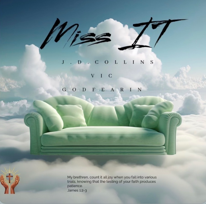 "Miss It" - J.D. Collins ft. Vic x Godfearin
