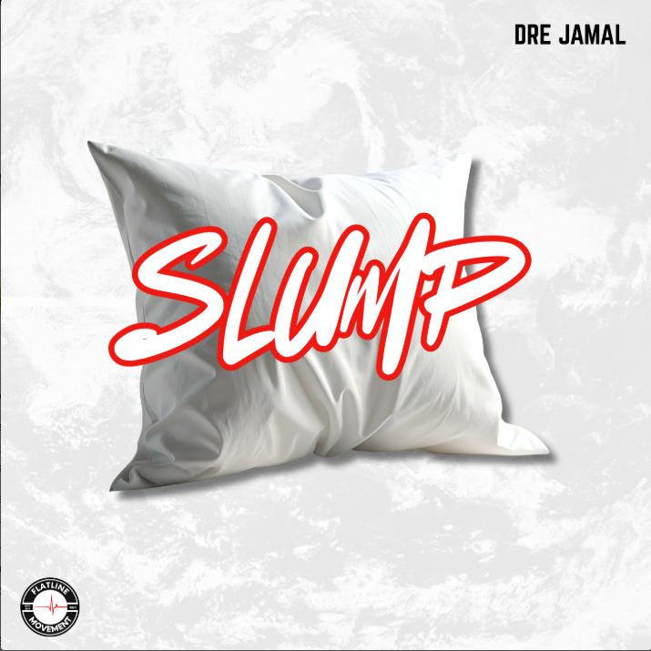 "Slump" - Dre' Jamal