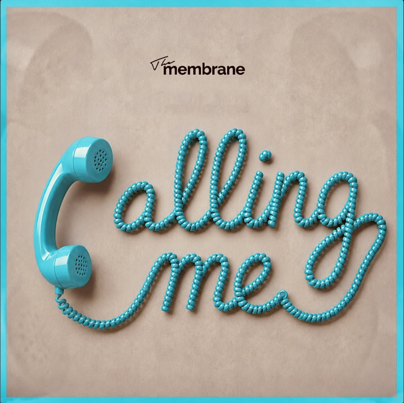 "Calling Me" - The Membrane